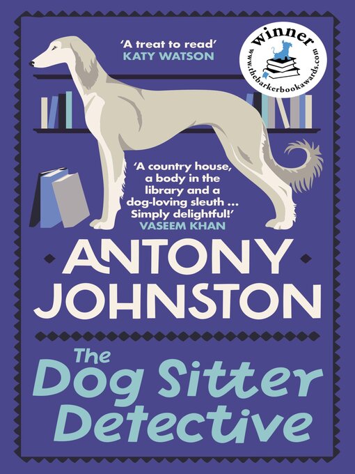 Title details for The Dog Sitter Detective by Antony Johnston - Wait list